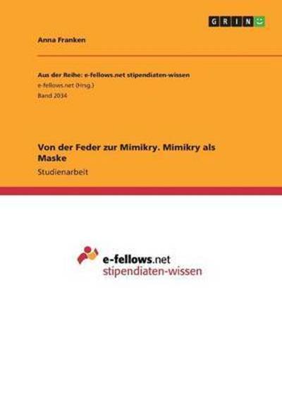 Von der Feder zur Mimikry. Mimi - Franken - Książki -  - 9783668266216 - 3 sierpnia 2016