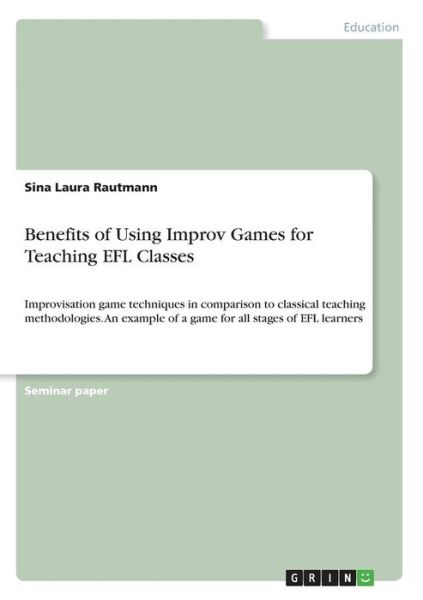 Cover for Rautmann · Benefits of Using Improv Games (Book) (2017)