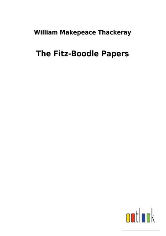 Cover for Thackeray · The Fitz-Boodle Papers (Book) (2018)