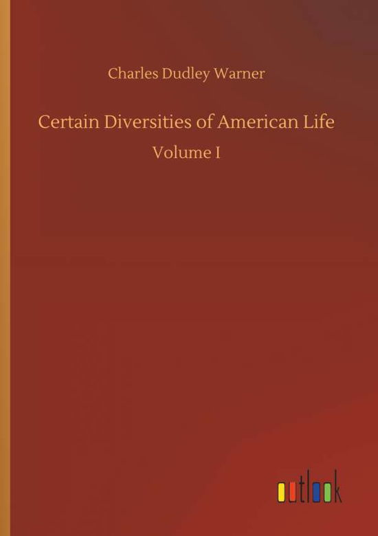 Cover for Charles Dudley Warner · Certain Diversities of American Life (Pocketbok) (2018)