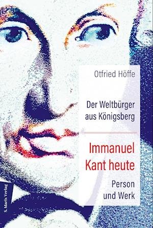 Cover for Otfried Höffe · Der Weltbürger aus Königsberg Immanuel Kant heute (Buch) (2023)