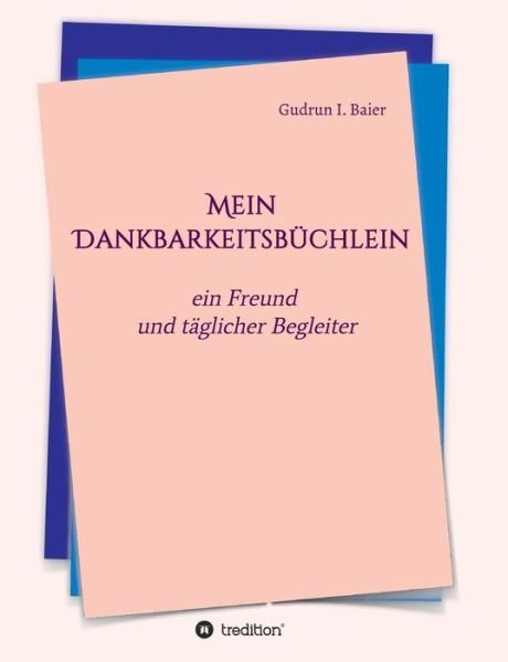 Cover for Baier · Mein Dankbarkeitsbüchlein (Bok) (2017)
