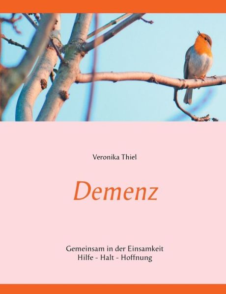 Cover for Veronika Thiel · Demenz: Gemeinsam in der Einsamkeit (Paperback Book) (2020)