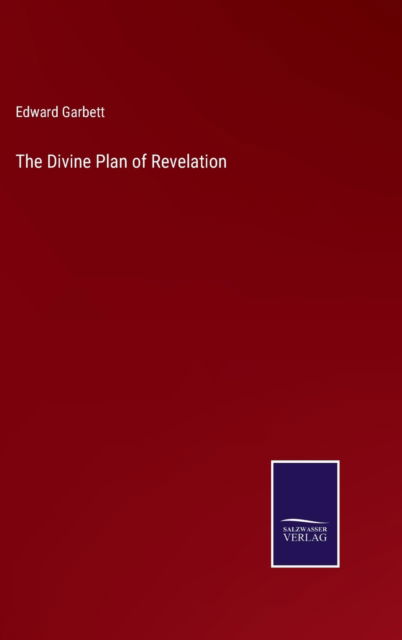 Cover for Edward Garbett · The Divine Plan of Revelation (Hardcover Book) (2022)