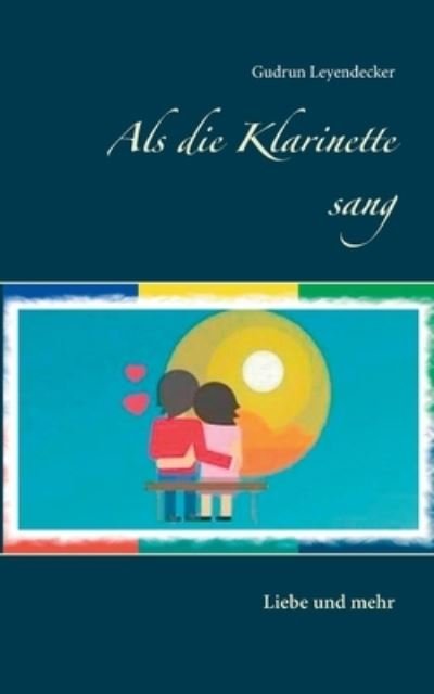 Cover for Leyendecker · Als die Klarinette sang (Bog) (2020)