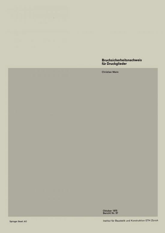 Bruchsicherheitsnachweis Fur Druckglieder - Institut Fur Baustatik Und Konstruktion - C Menn - Books - Birkhauser Verlag AG - 9783764308216 - 1975