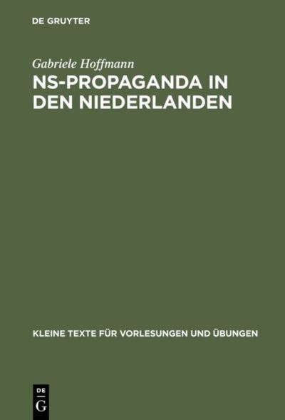 NS-Propaganda in den Niederlanden - Gabriele Hoffmann - Books - De Gruyter - 9783794040216 - April 1, 1972