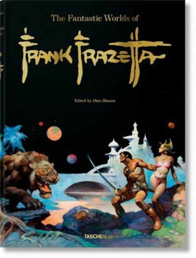 Cover for Dan Nadel · The Fantastic Worlds of Frank Frazetta (Inbunden Bok) [Multilingual edition] (2022)