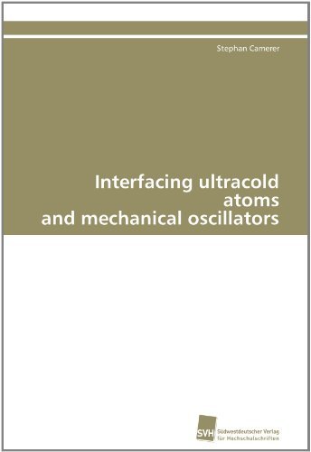 Cover for Stephan Camerer · Interfacing Ultracold Atoms and Mechanical Oscillators (Paperback Book) [German edition] (2011)