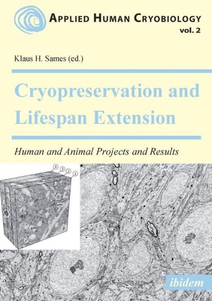 Cover for Prof. Dr. Klaus H Sames · Cryopreservation and Lifespan Extension: Human and Animal Projects and Results (Paperback Book) (2018)