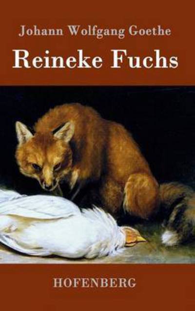 Cover for Johann Wolfgang Goethe · Reineke Fuchs (Hardcover Book) (2015)