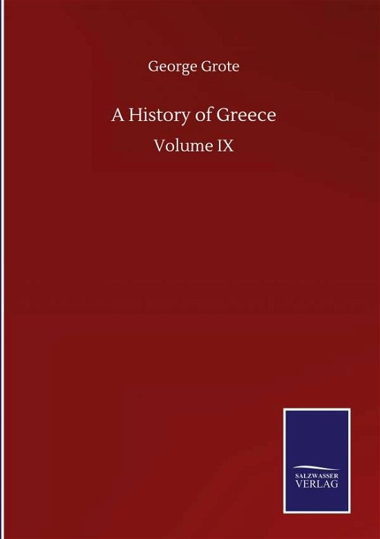 Cover for Grote George Grote · A History of Greece: Volume IX (Innbunden bok) (2020)