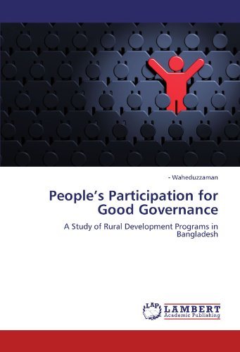 Cover for Waheduzzaman · People's Participation for Good Governance: a Study of Rural Development Programs in Bangladesh (Pocketbok) (2011)