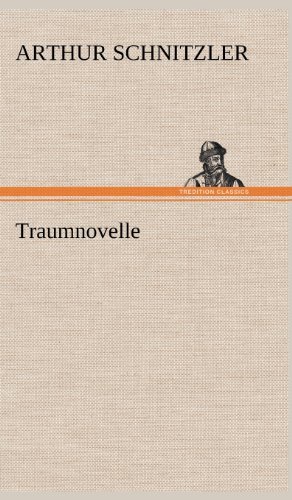 Cover for Arthur Schnitzler · Traumnovelle (Innbunden bok) [German edition] (2012)