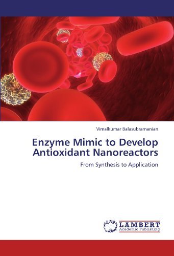 Cover for Vimalkumar Balasubramanian · Enzyme Mimic to Develop Antioxidant Nanoreactors: from Synthesis to Application (Paperback Book) (2012)