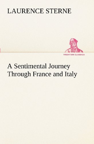 Cover for Laurence Sterne · A Sentimental Journey Through France and Italy (Tredition Classics) (Paperback Bog) (2012)