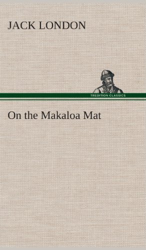 Cover for Jack London · On the Makaloa Mat (Inbunden Bok) (2013)