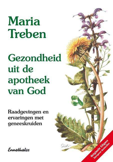 Gezondheit mit de Apotheek van God. Niederländische Ausgabe - Maria Treben - Książki - Ennsthaler GmbH + Co. Kg - 9783850681216 - 1 grudnia 2002