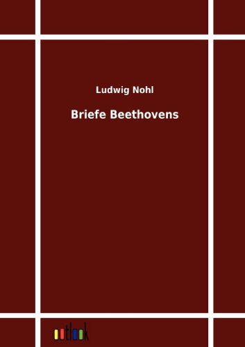 Cover for Ludwig Nohl · Briefe Beethovens (Pocketbok) [German edition] (2011)