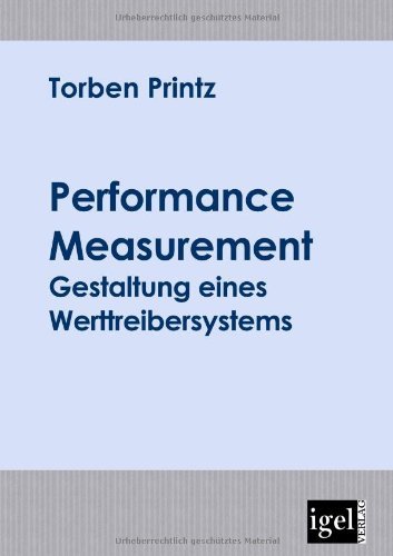 Cover for Torben Printz · Performance Measurement: Gestaltung Eines Werttreibersystems (Pocketbok) [German edition] (2008)