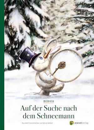 Cover for Thierry Dedieu · Auf der Suche nach dem Schneemann (Hardcover Book) (2021)