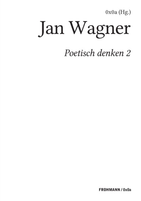 Cover for 0x0a (hg ) · Poetisch denken 2: Jan Wagner (Paperback Book) (2020)