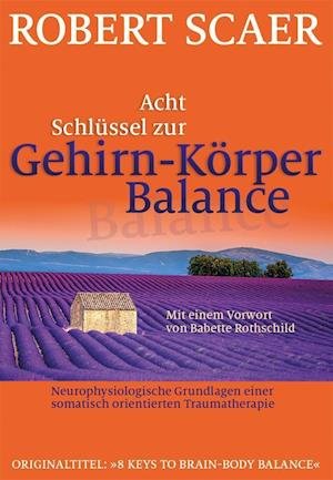 Cover for Scaer · Acht Schlüssel zur Gehirn-Körper- (Buch)