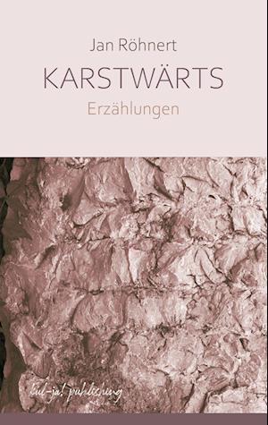 Cover for Jan Röhnert · Karstwärts (Book) (2024)