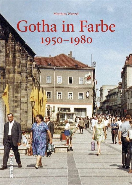 Gotha in Farbe - Wenzel - Böcker -  - 9783954008216 - 
