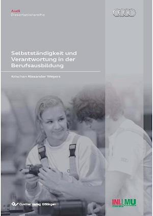 Cover for Krischan Alexander Weyers · Selbstständigkeit und Verantwortung in der Berufsausbildung (Paperback Book) (2012)
