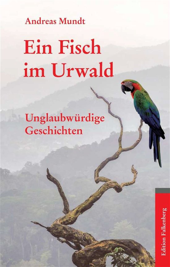 Cover for Mundt · Ein Fisch im Urwald (Book)