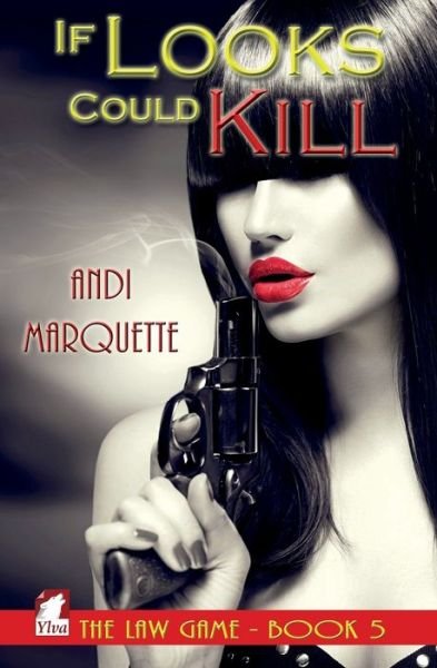 Cover for Andi Marquette · If Looks Could Kill (Paperback Book) (2016)