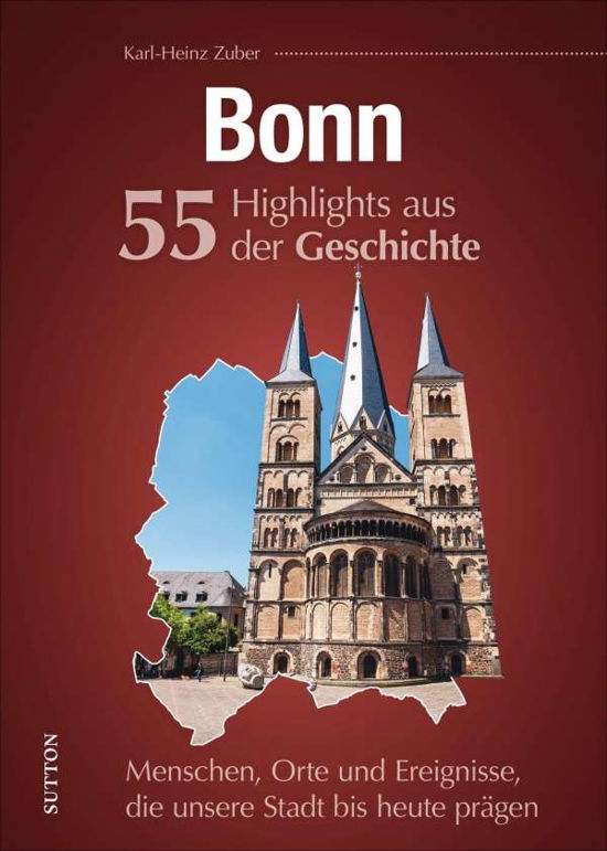 Cover for Zuber · Bonn. 55 Highlights aus der Gesch (Book)