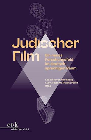 Jüdischer Film - Lea Wohl von Haselberg - Books - edition text + kritik - 9783967077216 - December 1, 2022