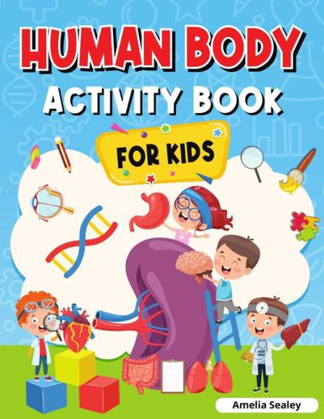 Cover for Amelia Sealey · Human Body Activity Book for Kids (Pocketbok) (2021)
