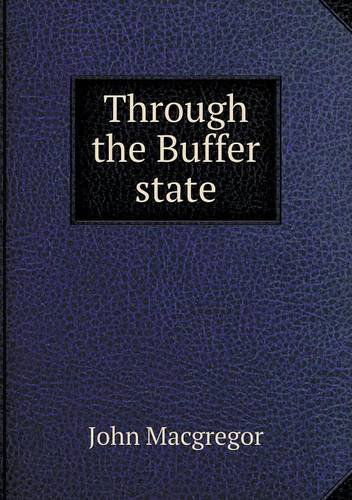 Cover for John Macgregor · Through the Buffer State (Paperback Book) (2013)