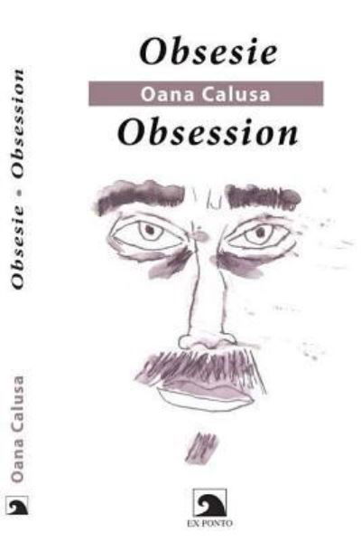 Cover for Oana Calusa · Obsession (Paperback Book) (2016)