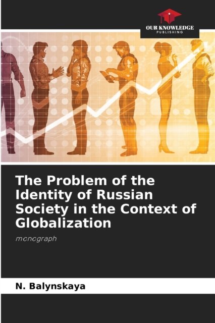 Cover for N Balynskaya · The Problem of the Identity of Russian Society in the Context of Globalization (Paperback Bog) (2021)