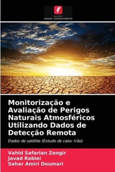Cover for Vahid Safarian Zengir · Monitorizacao e Avaliacao de Perigos Naturais Atmosfericos Utilizando Dados de Deteccao Remota (Pocketbok) (2021)