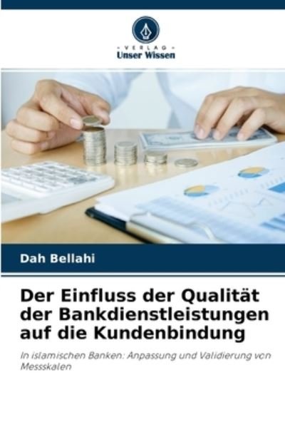 Cover for Dah Bellahi · Der Einfluss der Qualitat der Bankdienstleistungen auf die Kundenbindung (Paperback Bog) (2021)