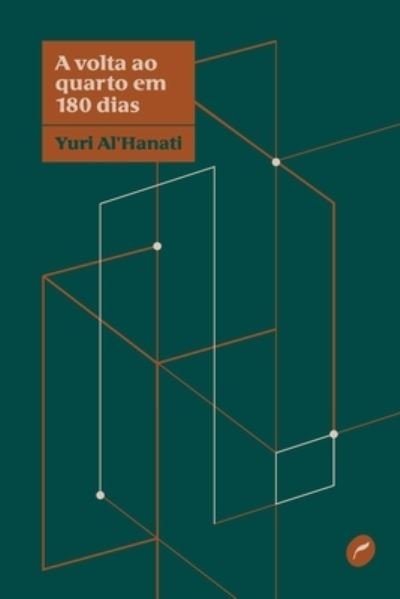 Cover for Yuri Al'Hanati · A volta ao quarto em 180 dias (Buch) (2020)