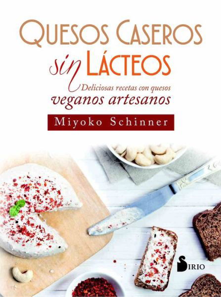 Cover for Miyoko Schinner · Quesos Caseros Sin Lacteos (Pocketbok) (2017)