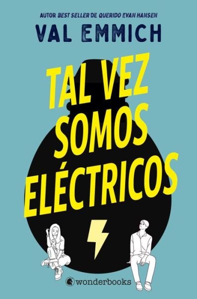 Cover for Val Emmich · Tal Vez Somos Electricos (Hardcover Book) (2021)