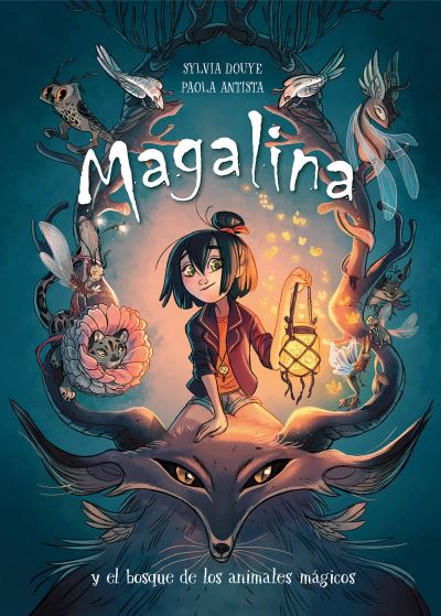 Cover for Sylvia Douye · Magalina y el bosque de los animales magicos / Magalina and the Magical Animal Forest (Hardcover Book) (2019)