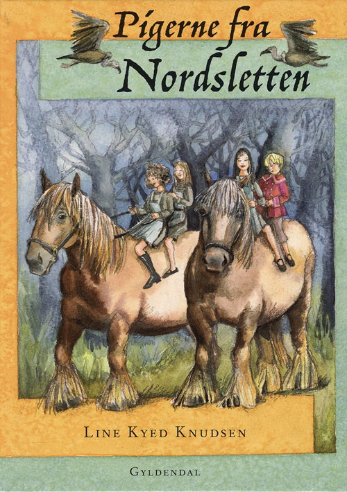 Cover for Line Kyed Knudsen · Pigerne fra Nordsletten: Pigerne fra Nordsletten (Innbunden bok) [1. utgave] [Indbundet] (2003)