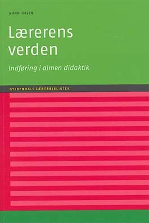 Cover for Gunn Imsen · Gyldendals Lærerbibliotek: Lærerens verden (Book) [2. Painos] (2004)