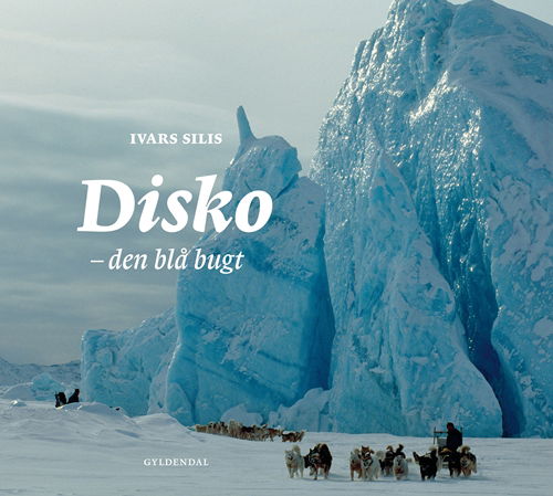 Disko. Den blå bugt - Ivars Silis - Kirjat - Gyldendal - 9788702077216 - tiistai 26. huhtikuuta 2011