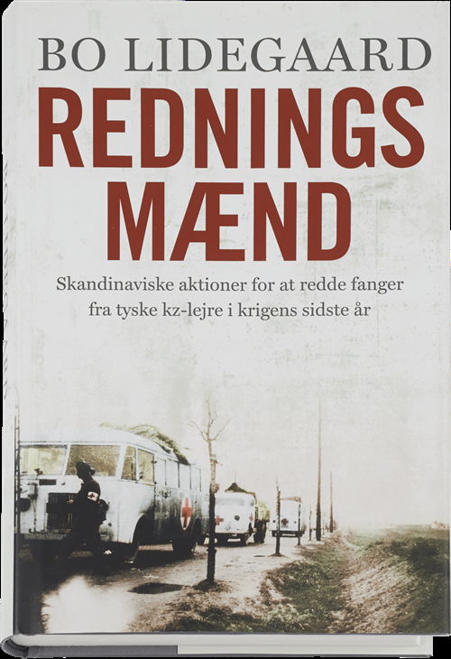 Redningsmænd - Bo Lidegaard - Bøker - Gyldendal - 9788703070216 - 28. september 2015