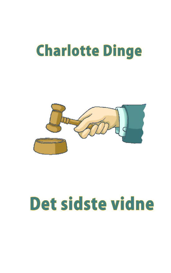 Cover for Charlotte Dinge · Det sidste vidne (Paperback Book) (2022)