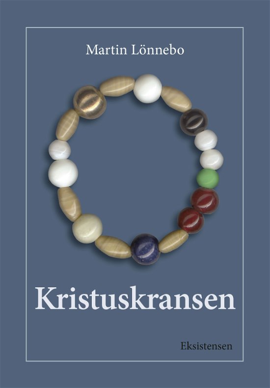 Cover for Martin Lönnebo · Kristuskransen, bog (Hæftet bog) [3. udgave] (2022)
